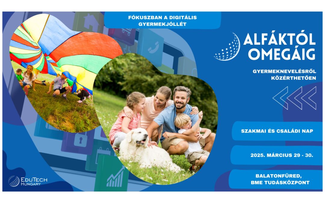 Alfáktól Omegáig 2025 – Gyermeknevelésről közérthetően szakmai műhelykonferencia